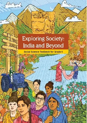 Exploring Society: India and Beyond Class 6 NCERT Textbook