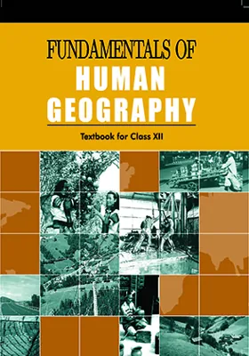 Fundamentals of Human Geography Class 12 NCERT
