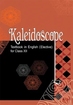Kaleidoscope Class 12 NCERT