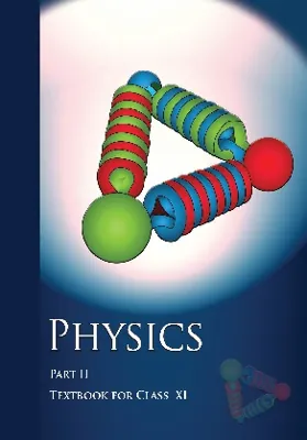 Physics Part II Class 11 NCERT